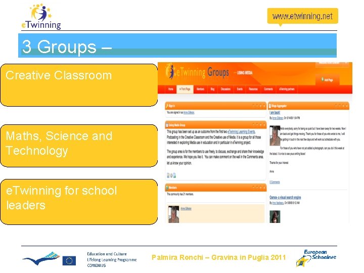 3 Groups – Creative Classroom Maths, Science and Technology e. Twinning for school leaders 3 Groups – Creative Classroom Maths, Science and Technology e. Twinning for school leaders