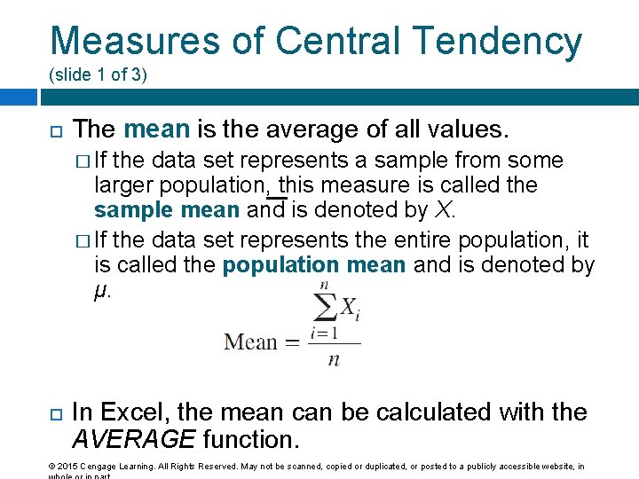 Measures of Central Tendency (slide 1 of 3) The mean is the average of