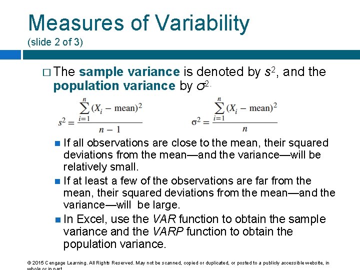Measures of Variability (slide 2 of 3) � The sample variance is denoted by