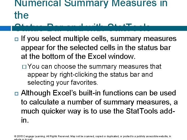 Numerical Summary Measures in the Status Bar and with Stat. Tools If you select