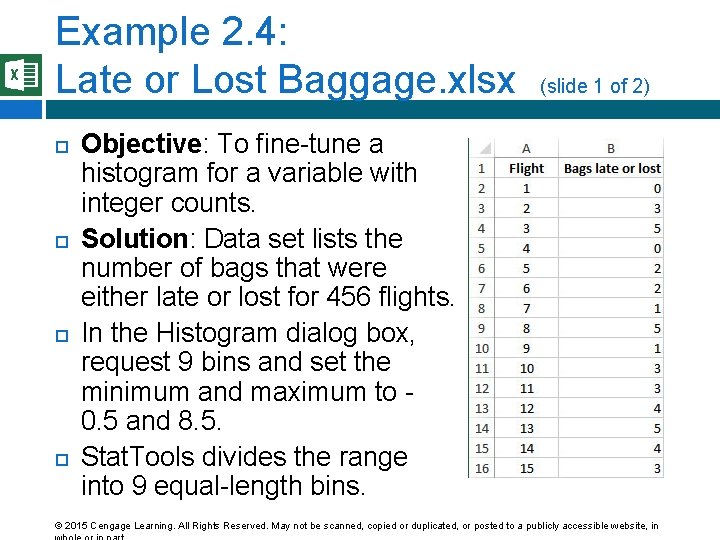 Example 2. 4: Late or Lost Baggage. xlsx (slide 1 of 2) Objective: To