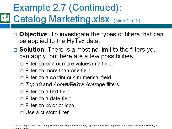 Example 2. 7 (Continued): Catalog Marketing. xlsx (slide 1 of 2) Objective: To investigate