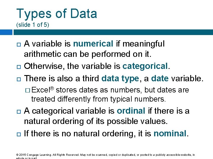 Types of Data (slide 1 of 5) A variable is numerical if meaningful arithmetic