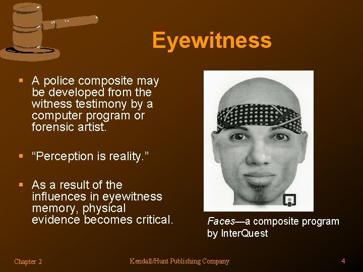 Eyewitness § A police composite may be developed from the witness testimony by a