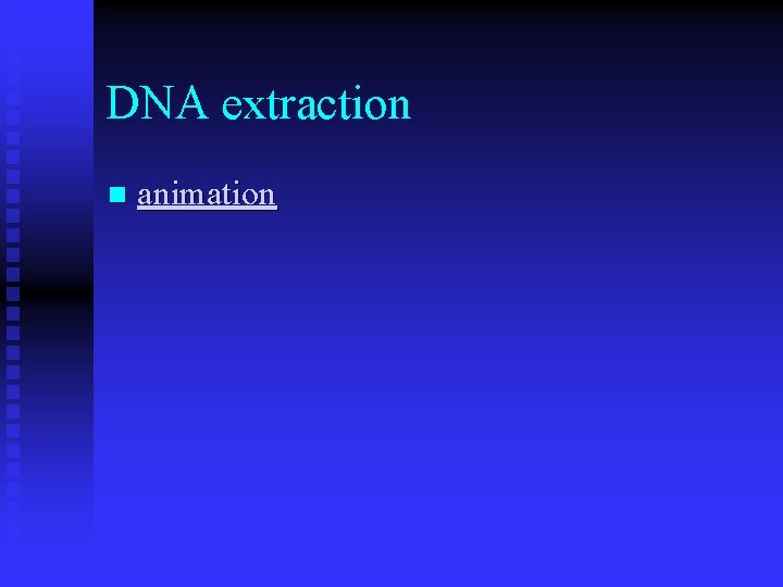 DNA extraction n animation 
