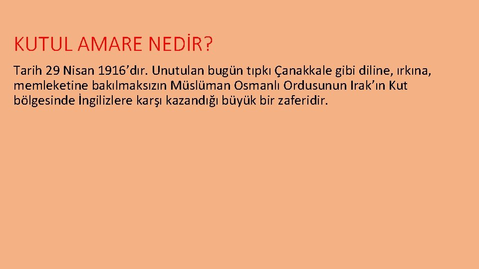 KUTUL AMARE NEDİR? Tarih 29 Nisan 1916’dır. Unutulan bugün tıpkı Çanakkale gibi diline, ırkına, KUTUL AMARE NEDİR? Tarih 29 Nisan 1916’dır. Unutulan bugün tıpkı Çanakkale gibi diline, ırkına,