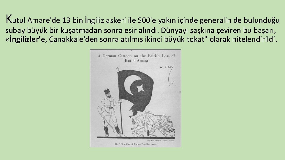 Kutul Amare'de 13 bin İngiliz askeri ile 500'e yakın içinde generalin de bulunduğu subay