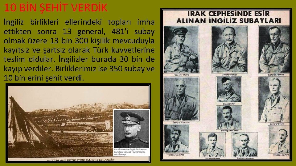 10 BİN ŞEHİT VERDİK İngiliz birlikleri ellerindeki topları imha ettikten sonra 13 general, 481'i