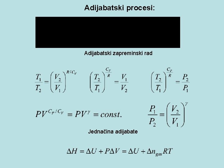 Adijabatski procesi: Adijabatski zapreminski rad Jednačina adijabate 