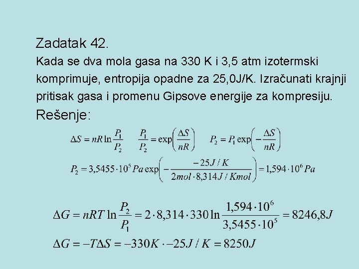 Zadatak 42. Kada se dva mola gasa na 330 K i 3, 5 atm