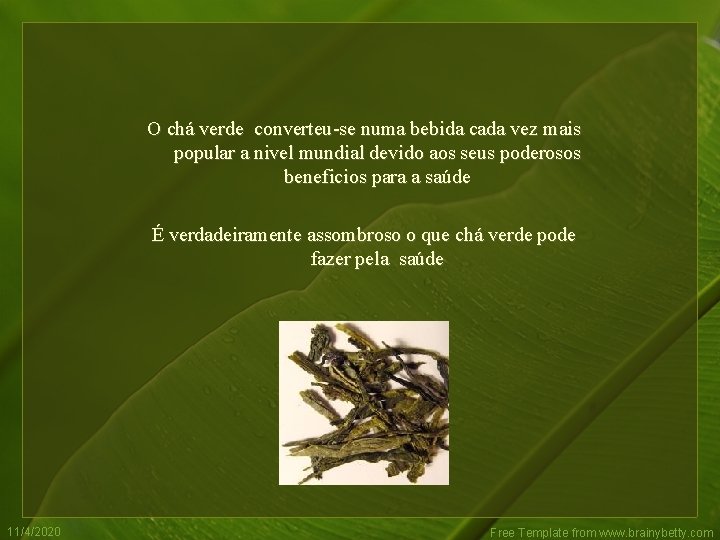 O chá verde converteu-se numa bebida cada vez mais popular a nivel mundial devido