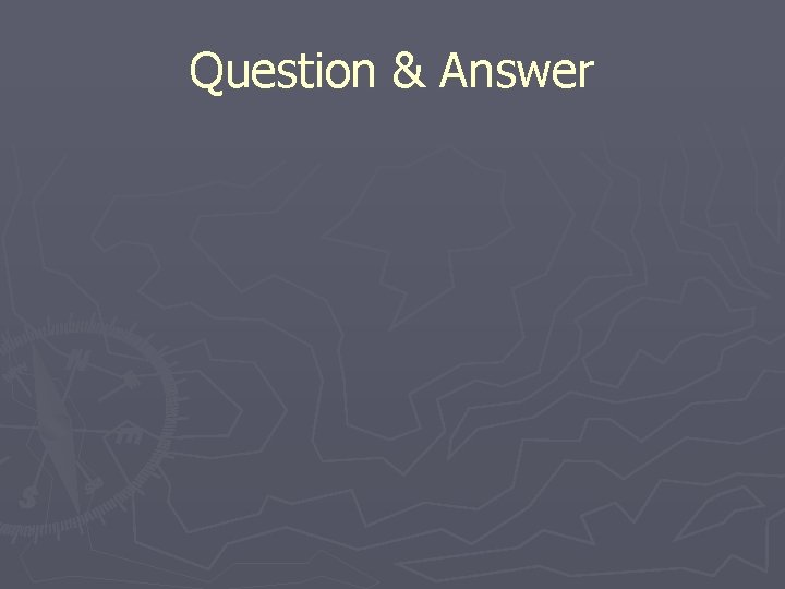 Question & Answer 