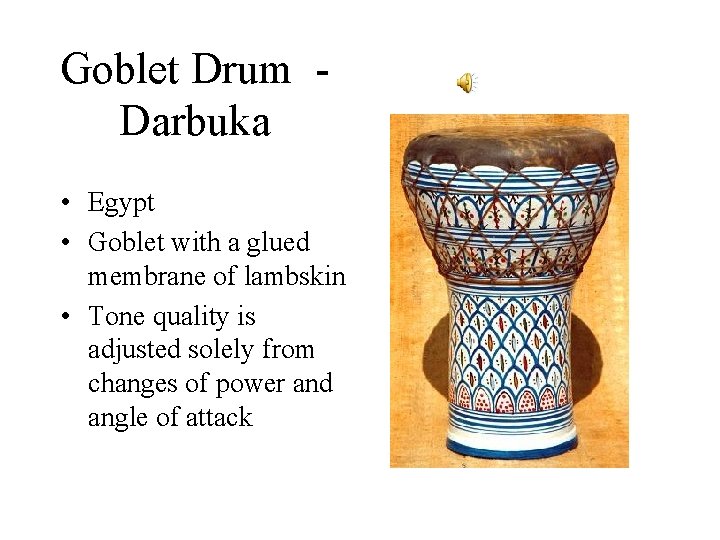 Goblet Drum Darbuka • Egypt • Goblet with a glued membrane of lambskin •