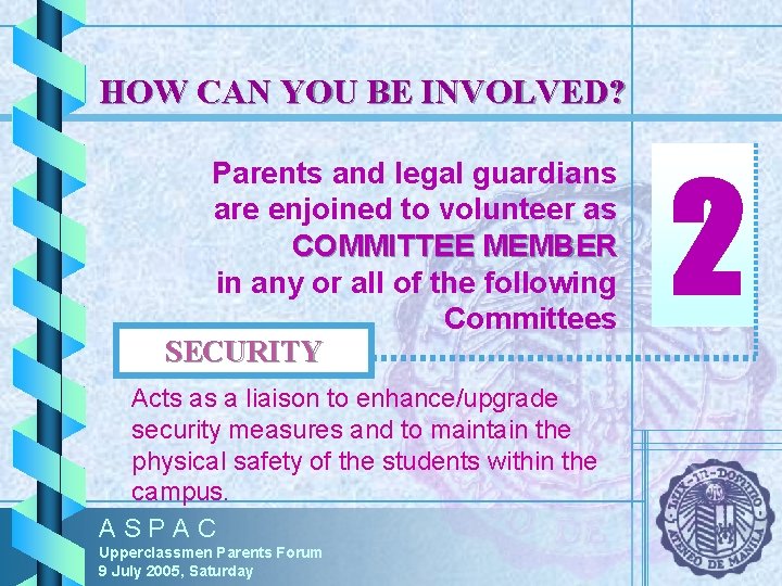 HOW CAN YOU BE INVOLVED? Parents and legal guardians are enjoined to volunteer as HOW CAN YOU BE INVOLVED? Parents and legal guardians are enjoined to volunteer as