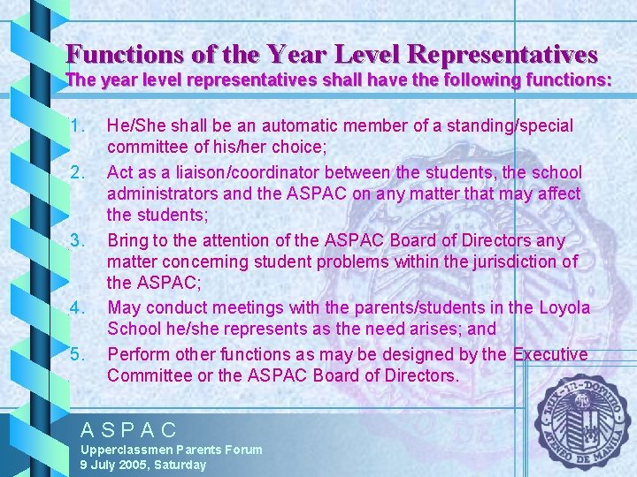 Functions of the Year Level Representatives The year level representatives shall have the following Functions of the Year Level Representatives The year level representatives shall have the following