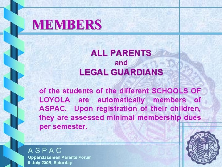 MEMBERS ALL PARENTS and LEGAL GUARDIANS of the students of the different SCHOOLS OF MEMBERS ALL PARENTS and LEGAL GUARDIANS of the students of the different SCHOOLS OF