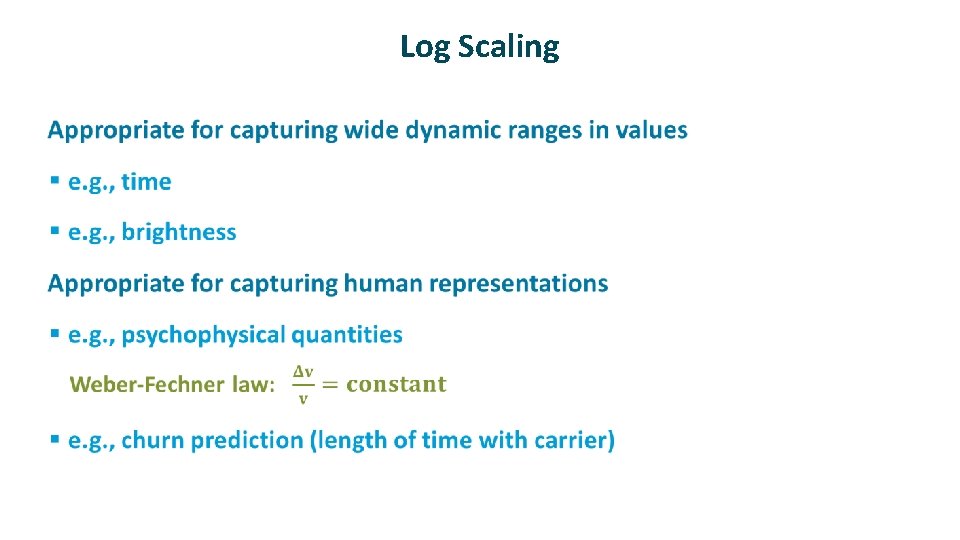 Log Scaling ü 