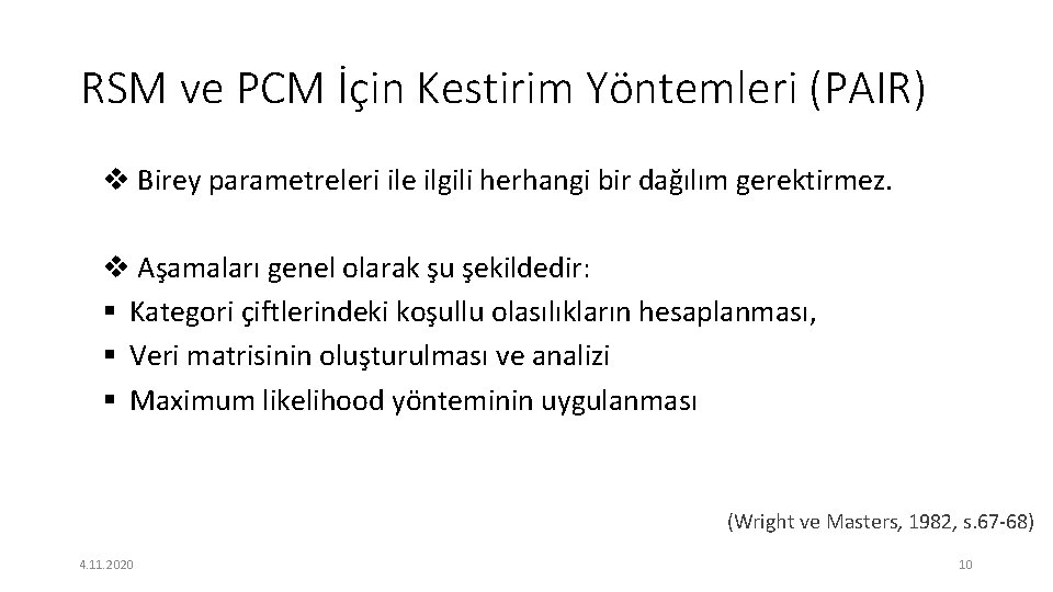 RSM ve PCM İçin Kestirim Yöntemleri (PAIR) v Birey parametreleri ile ilgili herhangi bir