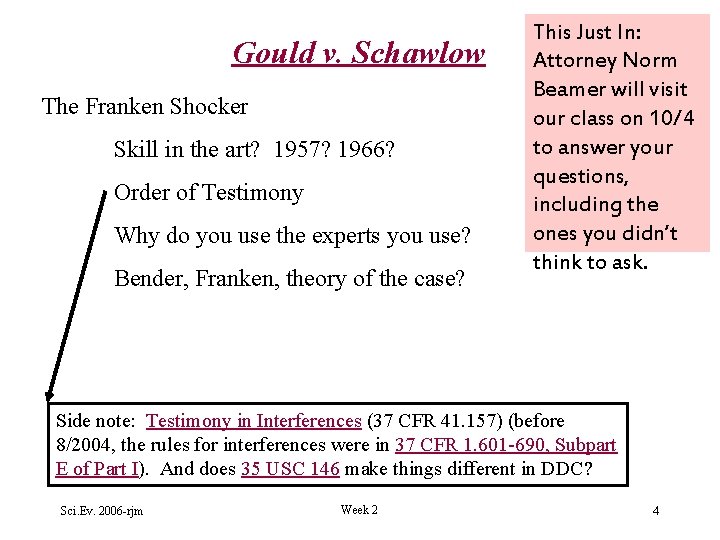 Gould v. Schawlow The Franken Shocker Skill in the art? 1957? 1966? Order of