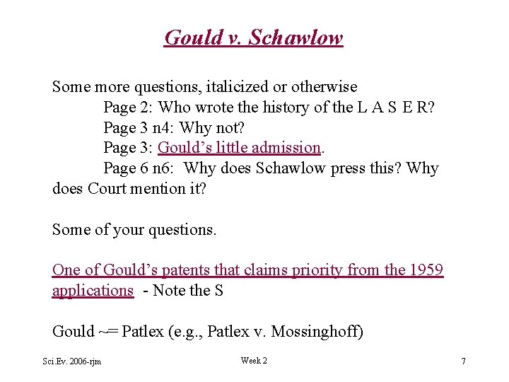 Gould v. Schawlow Some more questions, italicized or otherwise Page 2: Who wrote the