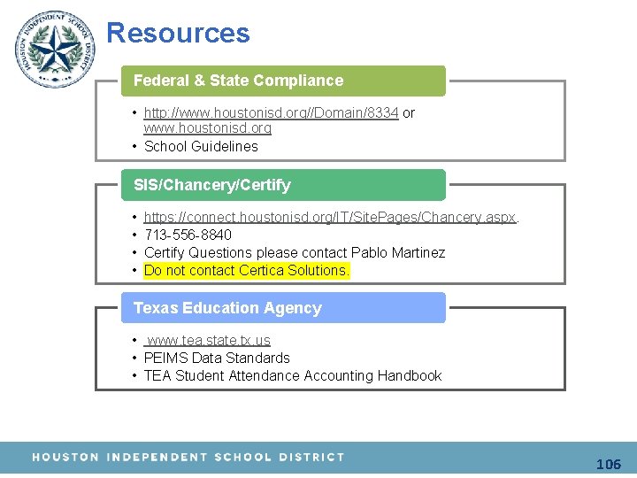 Resources Federal & State Compliance • http: //www. houstonisd. org//Domain/8334 or www. houstonisd. org