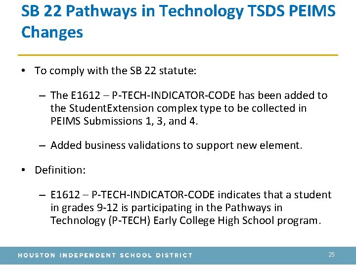 SB 22 Pathways in Technology TSDS PEIMS Changes • To comply with the SB