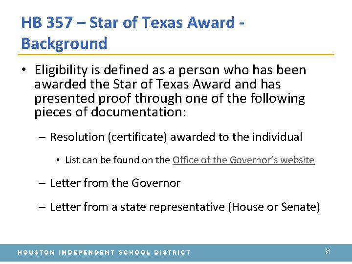 HB 357 – Star of Texas Award Background • Eligibility is defined as a HB 357 – Star of Texas Award Background • Eligibility is defined as a