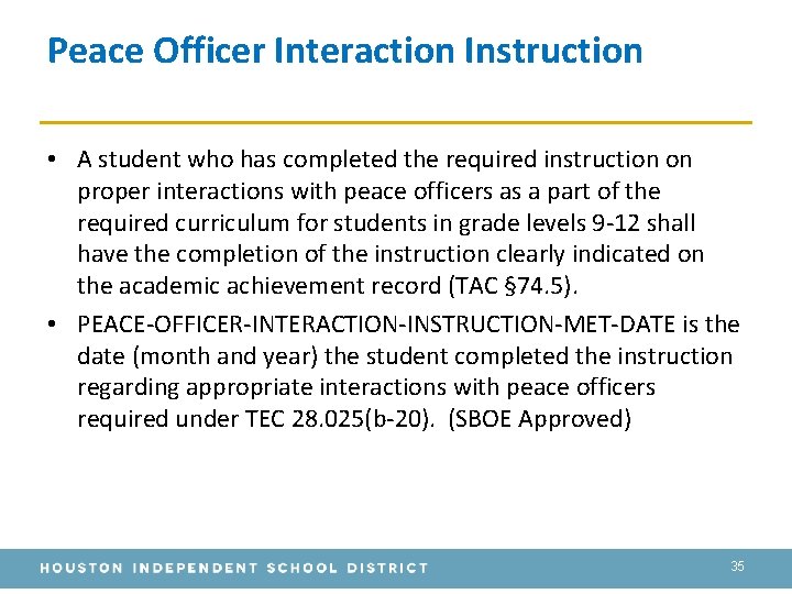 Peace Officer Interaction Instruction • A student who has completed the required instruction on