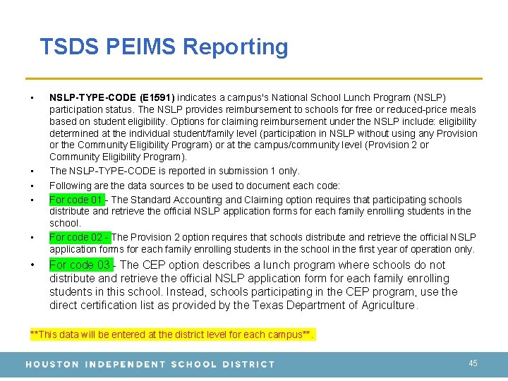 TSDS PEIMS Reporting • • • NSLP-TYPE-CODE (E 1591) indicates a campus's National School