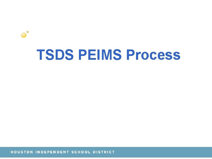 TSDS PEIMS Process 