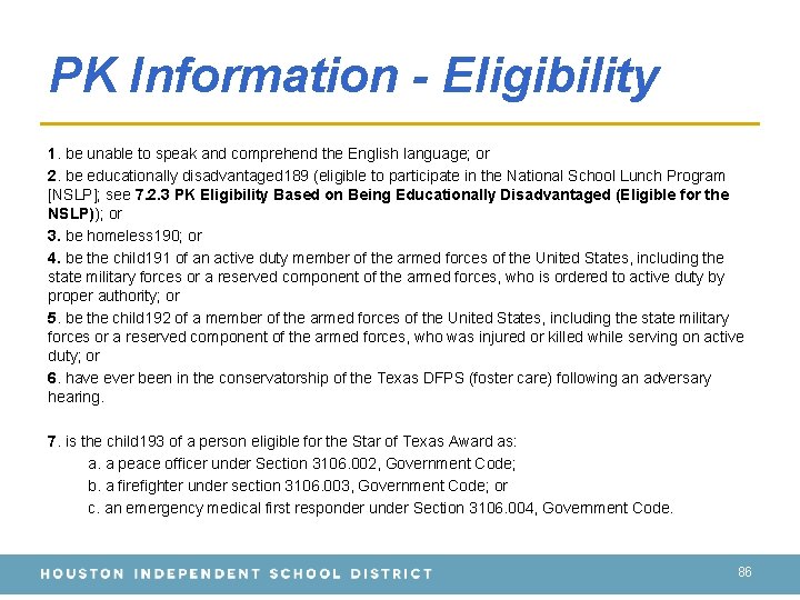 PK Information - Eligibility 1. be unable to speak and comprehend the English language;