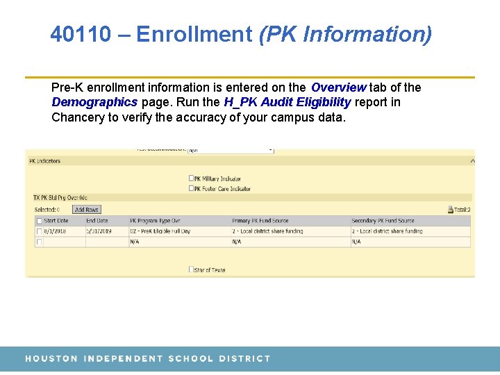 40110 – Enrollment (PK Information) Pre-K enrollment information is entered on the Overview tab