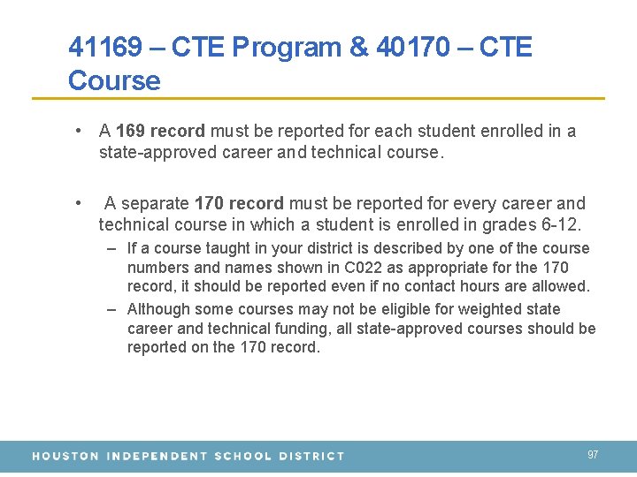 41169 – CTE Program & 40170 – CTE Course • A 169 record must 41169 – CTE Program & 40170 – CTE Course • A 169 record must