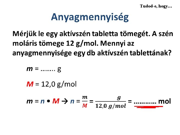 Tudod-e, hogy… Anyagmennyiség 