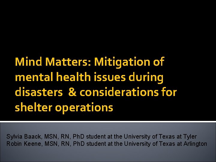Mind Matters: Mitigation of mental health issues during disasters & considerations for shelter operations
