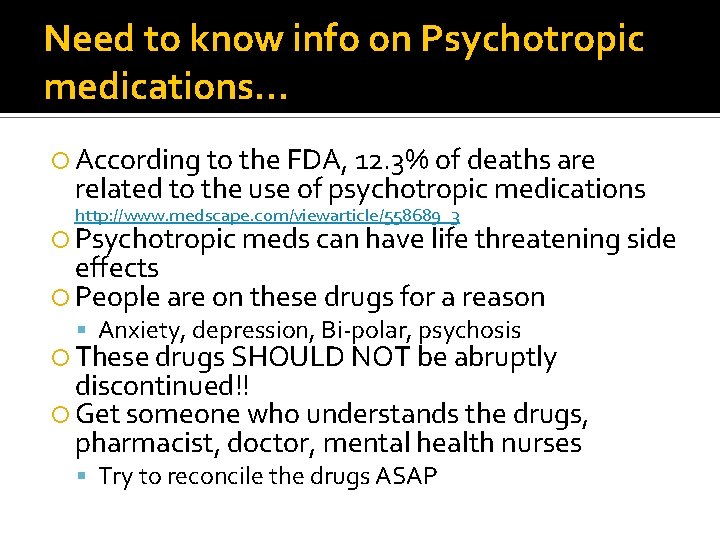 Need to know info on Psychotropic medications… According to the FDA, 12. 3% of