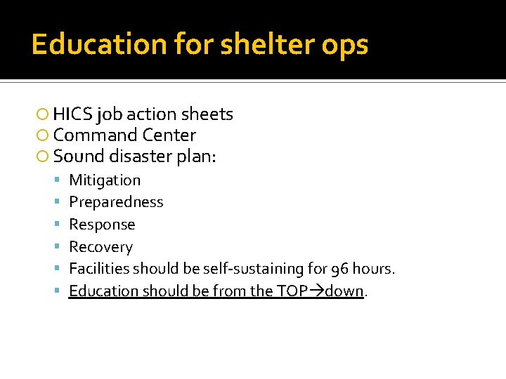 Education for shelter ops HICS job action sheets Command Center Sound disaster plan: Mitigation