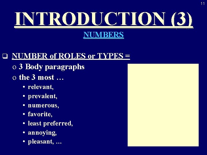 11 INTRODUCTION (3) NUMBERS q NUMBER of ROLES or TYPES = o 3 Body