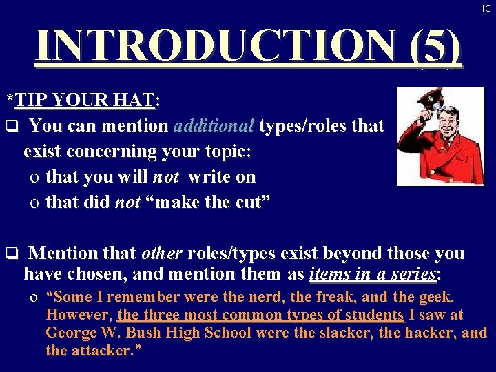 13 INTRODUCTION (5) *TIP YOUR HAT: q You can mention additional types/roles that exist