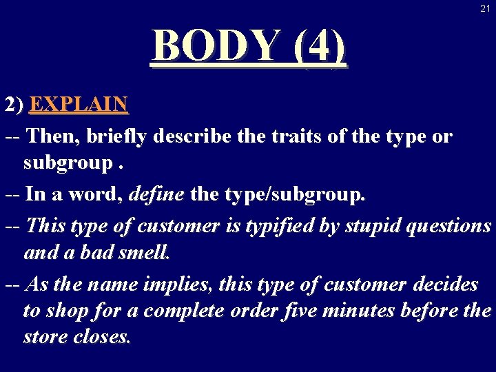 21 BODY (4) 2) EXPLAIN -- Then, briefly describe the traits of the type