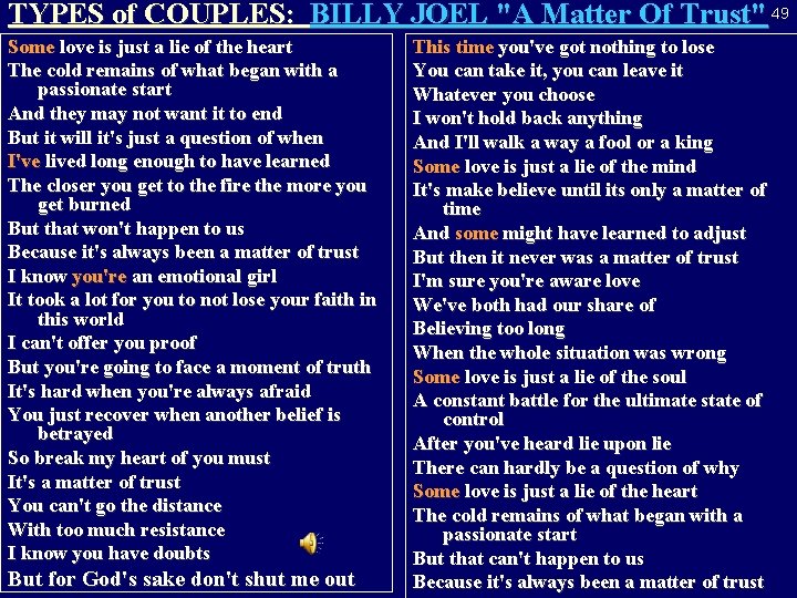 TYPES of COUPLES: BILLY JOEL "A Matter Of Trust" 49 Some love is just