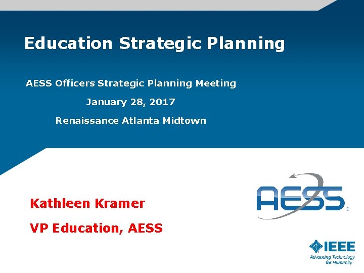 Education Strategic Planning AESS Officers Strategic Planning Meeting January 28, 2017 Renaissance Atlanta Midtown
