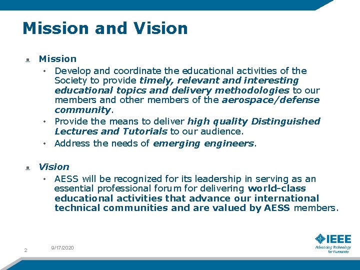 Mission and Vision Mission • Develop and coordinate the educational activities of the Society