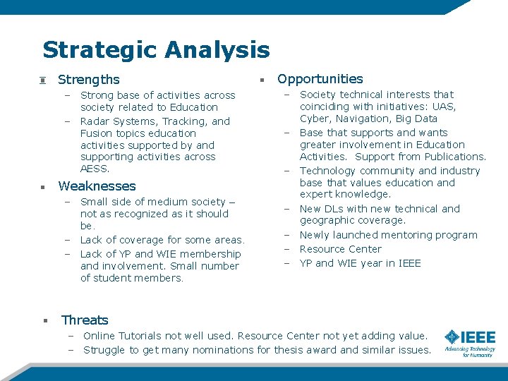 Strategic Analysis Strengths – Strong base of activities across society related to Education –