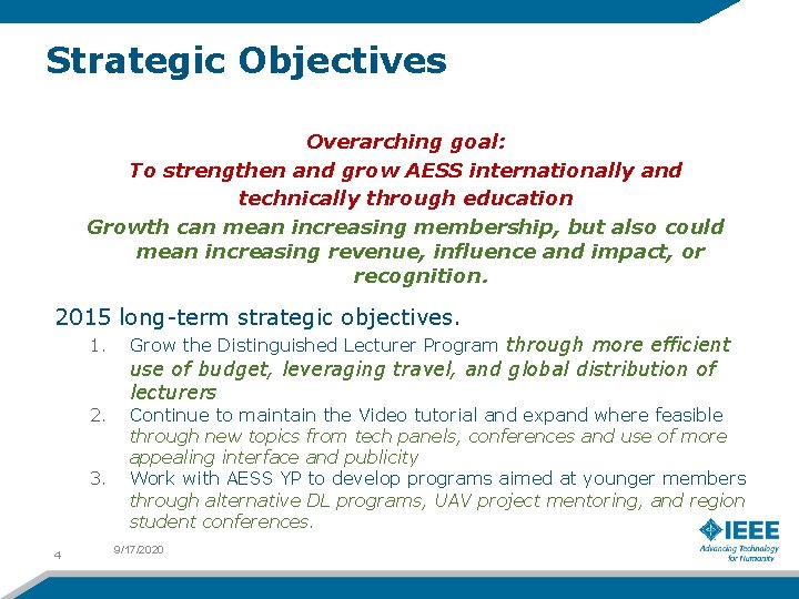 Strategic Objectives Overarching goal: To strengthen and grow AESS internationally and technically through education