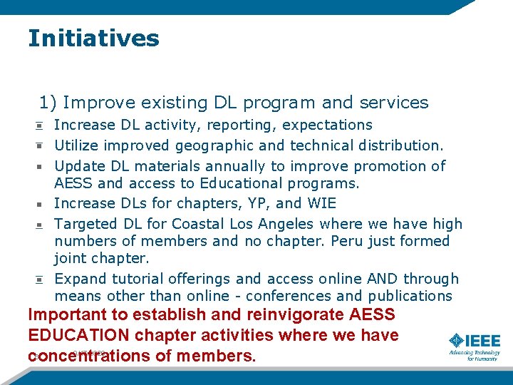 Initiatives 1) Improve existing DL program and services Increase DL activity, reporting, expectations Utilize