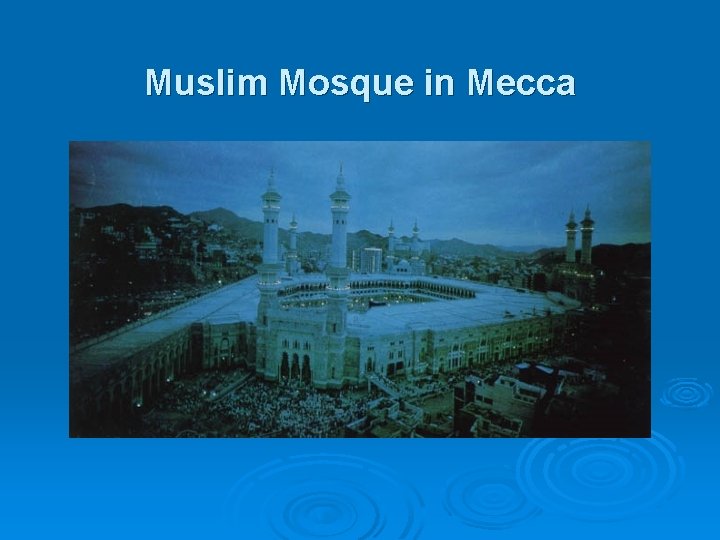 Muslim Mosque in Mecca 