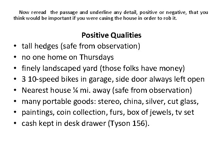  Now reread the passage and underline any detail, positive or negative, that you