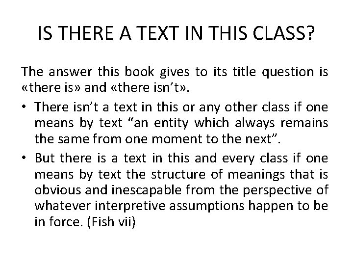 IS THERE A TEXT IN THIS CLASS? The answer this book gives to its