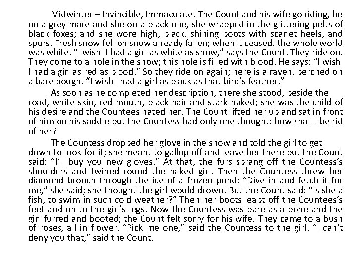 Midwinter – Invincible, Immaculate. The Count and his wife go riding, he on a